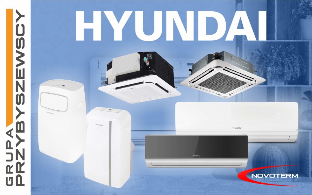 Klimatyzatory Hyundai w ofercie NOVOTERM